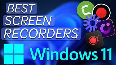 Best Screen Recorder For Windows 11