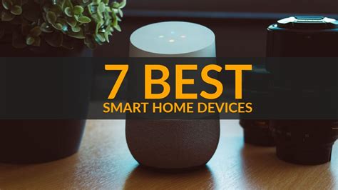 Best Smart Home Devices 2019