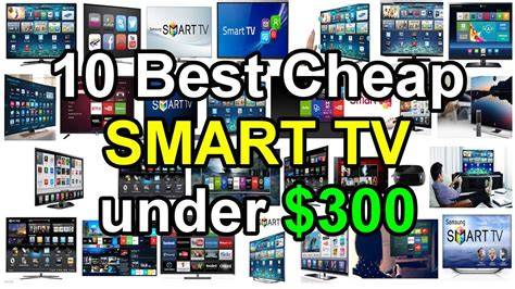 Best Smart Tv For 300 Dollars