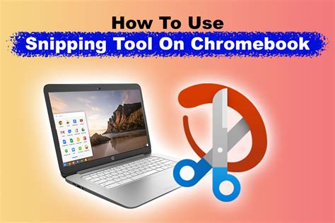 Best Snipping Tools for Chromebook