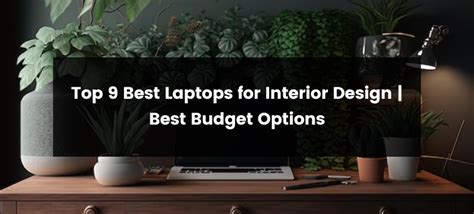 Best Tablet Or Laptop For Interior Design