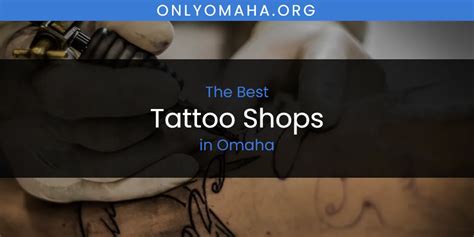 Best Tattoo Shops In Omaha