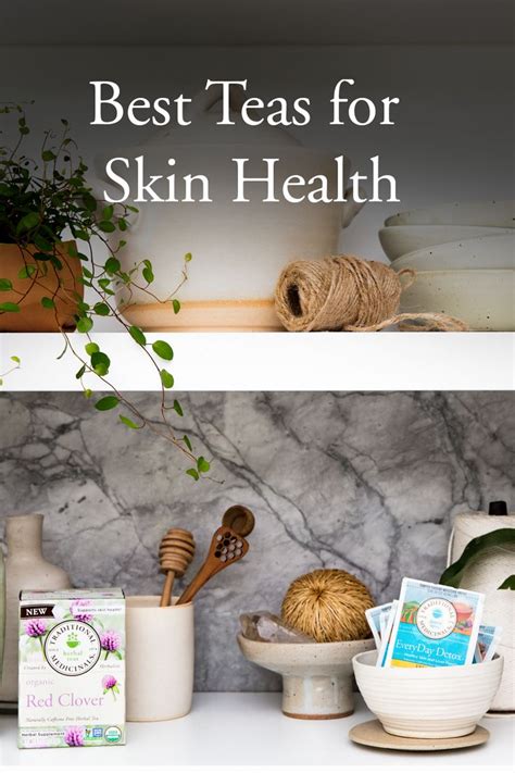 Reveal the Secret to Radiant Skin with the 10 Best Teas Packed with Skin-Boosting Antioxidants