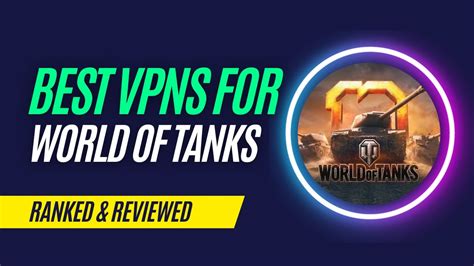 Best VPNs for World of Tanks