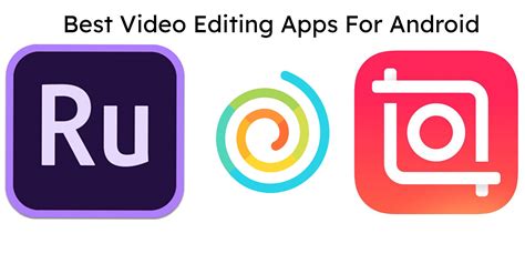 Best Video Editing Android App For Advanced Users / Features