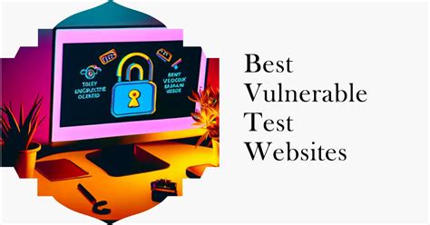 Best Vulnerable vane Applications & Vulnerable Testing Websites