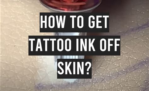 Top 10 Effective Methods To Remove Ink Stains From Skin