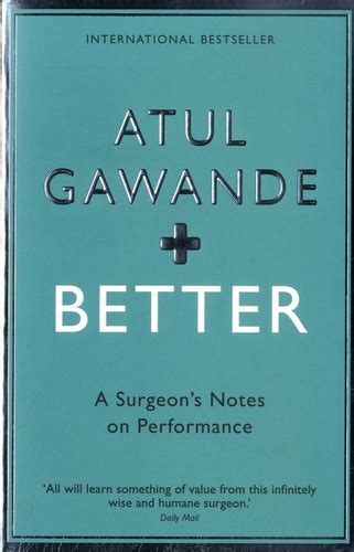 Better: A Surgeon's Notes On Performance