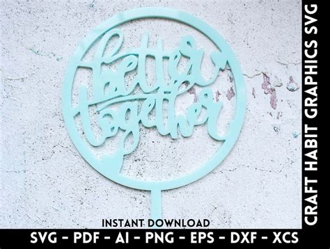 Download Better Together Cake Topper SVG File - SVG Design Files