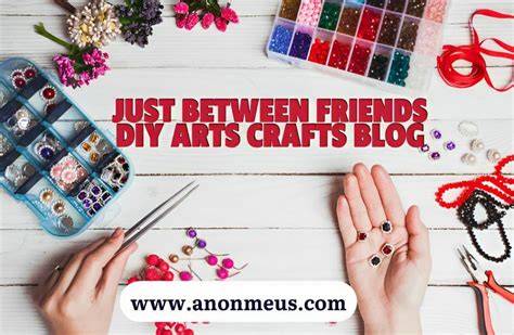 Connect Through Creativity: Discover DIY Crafts & Art with Between Friends