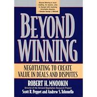 Buy Beyond Winning Negotiating to Create Value in Deals and Disputes