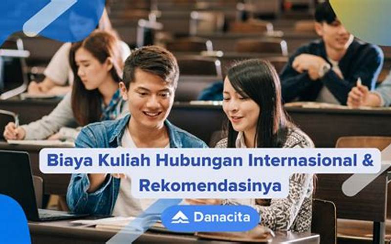 Biaya Kuliah Hubungan Internasional Di Universitas Indonesia