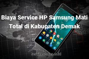 Biaya Service Hp Samsung Mati Total