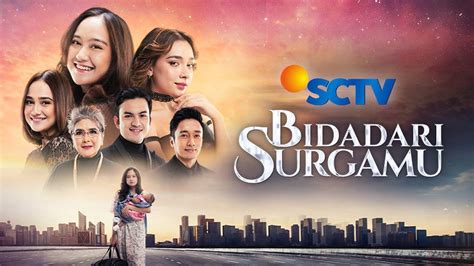 Bidadari Surgamu Minggu 16 Juli 2023 Live Streaming SCTV