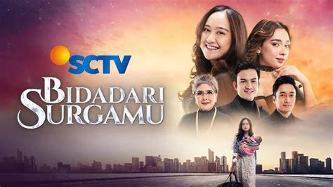 Bidadari Surgamu Minggu 16 Juli 2023 Live Streaming SCTV Peran Pemain Utama