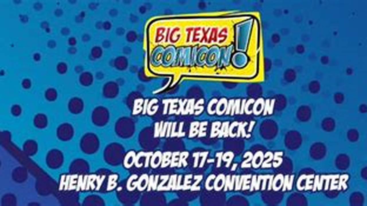 Big Texas Comic Con 2025