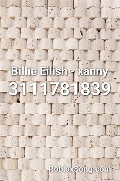 Billie Eilish - Xanny Roblox ID - Roblox Music Codes | Roblox 