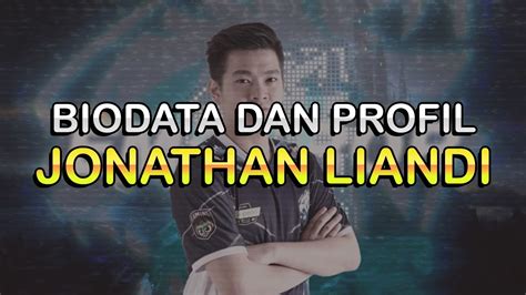 Biodata Jonathan Liandi