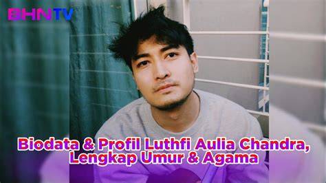Biodata Luthfi Aulia