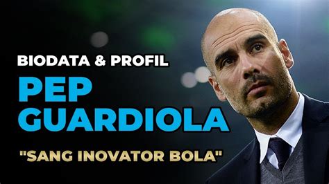 Biodata Pep Guardiola