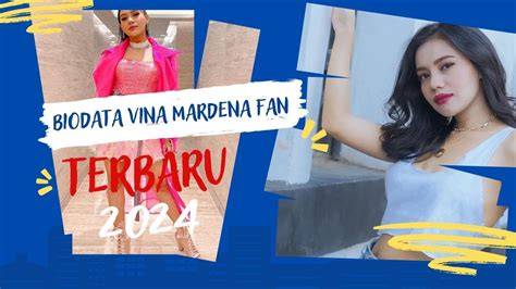 Biodata Vina Fan