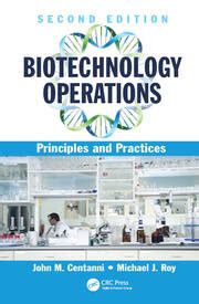Biotechnology Operations: Principles And Practices Second Edition