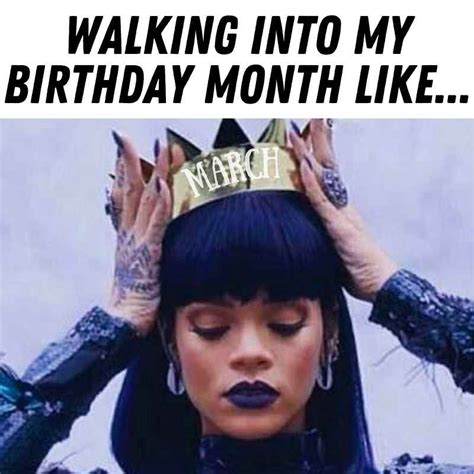 Birthday Month Memes March