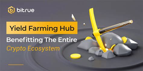 Bitrue yield farming hub benefits