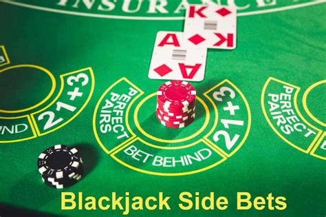 Blackjack side bets explained What are Blackjack side bets?
