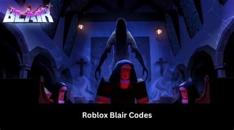 Blair Codes Wiki Roblox[Updated] - MrGuider