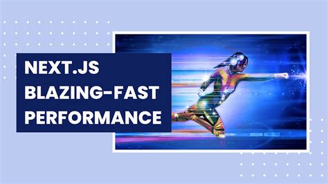 Blazing-Fast Performance