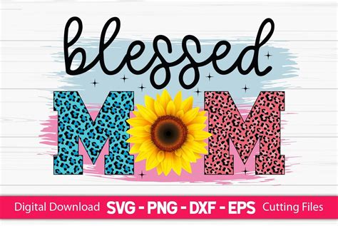 Download Blessed Mom Sublimation Files For Crafts