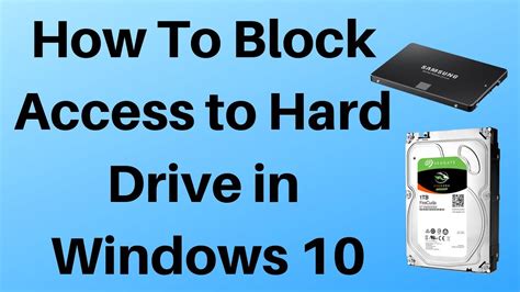 Block Access to Hard Drive on Windows 10