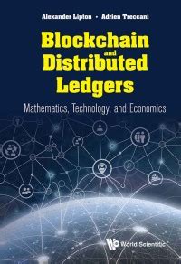 Blockchain And Distributed Ledgers: Mathematics Technology And Economics Highlights