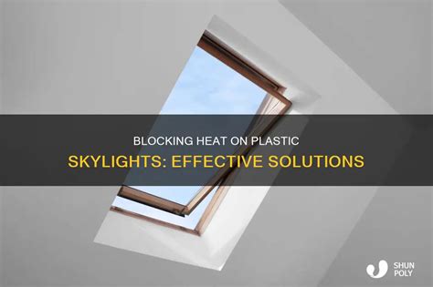 Blocking Heat from Skylights