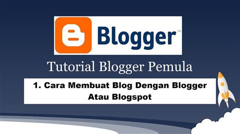 Blogging panduan membuat blog dengan Blogger