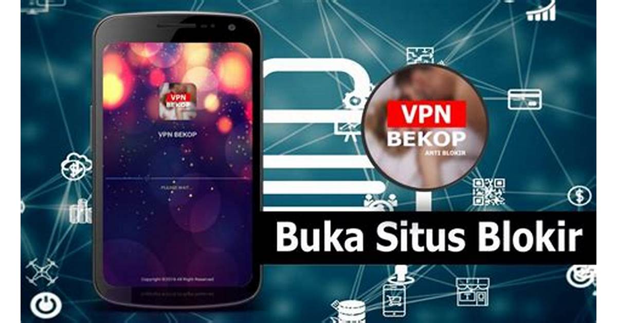 Aplikasi Buka Situs Diblokir dengan Mudah di Indonesia