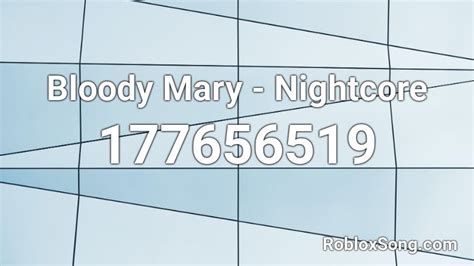 Bloody Mary - Nightcore Roblox ID - Roblox music codes