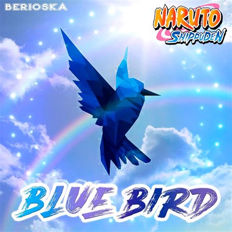Blue Bird Naruto Singer