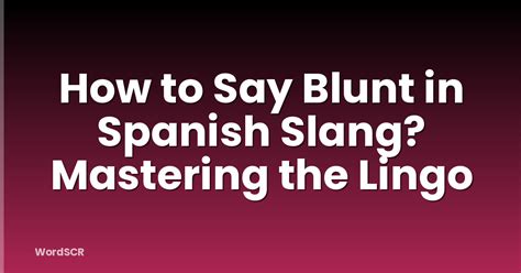 Blunt Weed Spanish