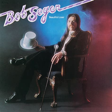 Unleashing the Brilliance of Bob Seger: The Undeniable Allure of 'Beautiful Loser'