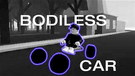 Bodiless - Roblox