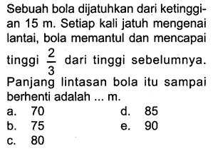 Sebuah Bola Dijatuhkan dari Ketinggian 15 M