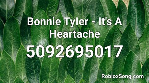 Bonnie TyIer - It\'s A Heartache Roblox ID - Roblox music codes