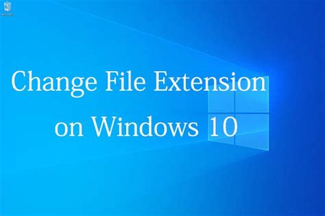 Bonus: How to Change File Extensions in Windows 10