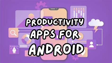 Boost Your Efficiency: Top Android Productivity Apps 2023 - Maximize Your Output On-The-Go!