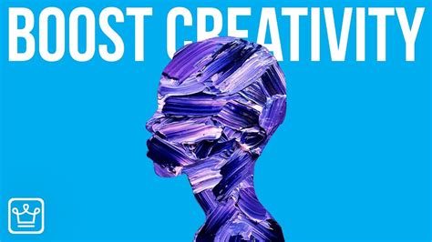 Boosting Your Creativity and Focus