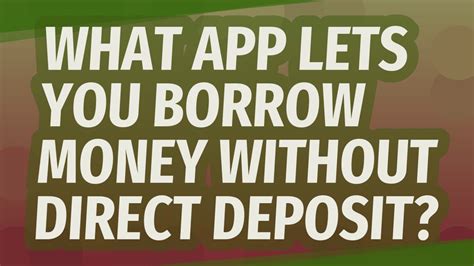 Borrow Money Without Direct Deposit