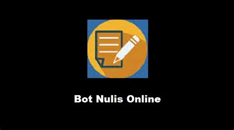 Bot Nulis Online Terpopuler di Indonesia