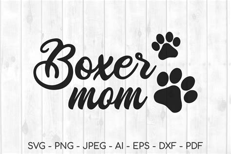 Fierce & Fabulous Boxer Mom: Enhance Your Apparel Collection with Customizable Boxer Mom SVG Designs